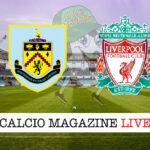 Burnley - Liverpool cronaca diretta live risultato in tempo reale