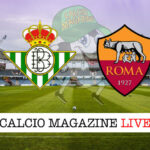 Betis Roma cronaca diretta live risultato in tempo reale