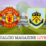 Manchester United Burnley cronaca diretta live risultato in tempo reale