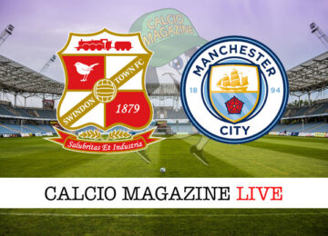 Swindon Manchester City cronaca diretta live risultato in tempo reale