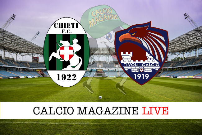 Chieti Tivoli cronaca diretta live risultato in tempo reale