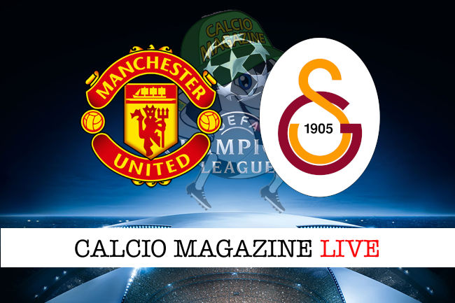 Manchester United Galatasaray cronaca diretta live risultato in tempo reale