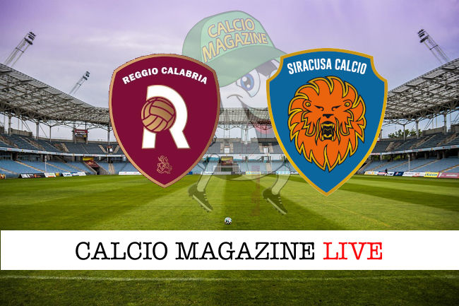 Reggio Calabria Siracusa cronaca diretta live risultato in tempo reale