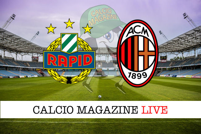 Rapid Vienna Milan cronaca diretta live risultato in tempo reale