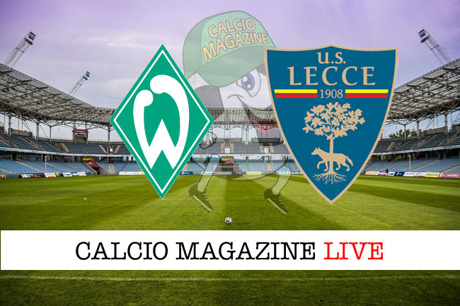 Werder Brema Lecce cronaca diretta live risultato in tempo reale