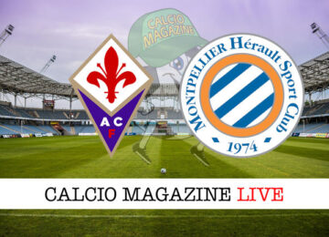 Fiorentina Montpellier cronaca diretta live risultato in tempo reale