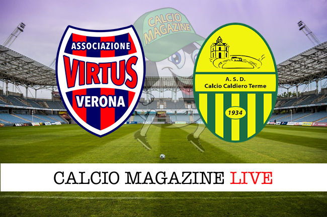 Virtus Verona Caldiero Terme cronaca diretta live risultato in tempo reale