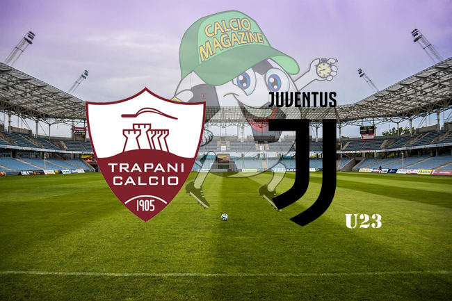 Trapani Juventus Next Gen cronaca diretta live risultato in tempo reale