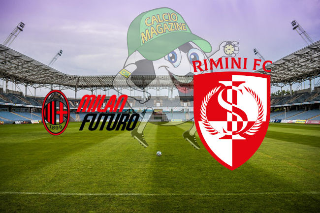 Milan Futuro Rimini cronaca diretta live risultato in tempo reale