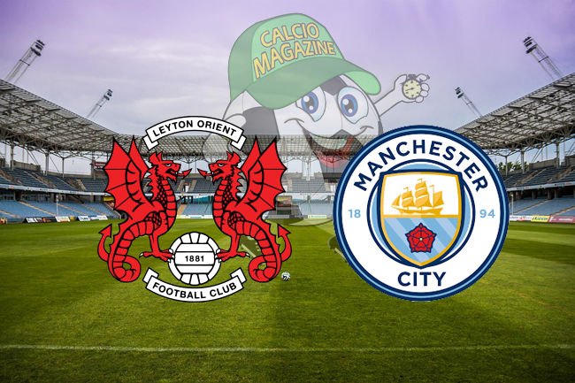 Leyton Orient Manchester City cronaca diretta live risultato in tempo reale